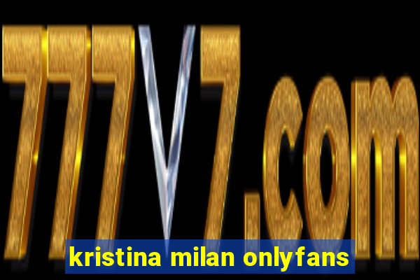 kristina milan onlyfans